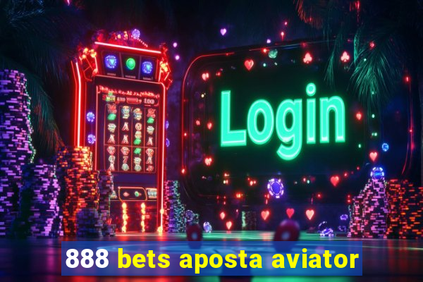 888 bets aposta aviator